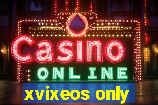 xvixeos only